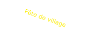 Fte de village